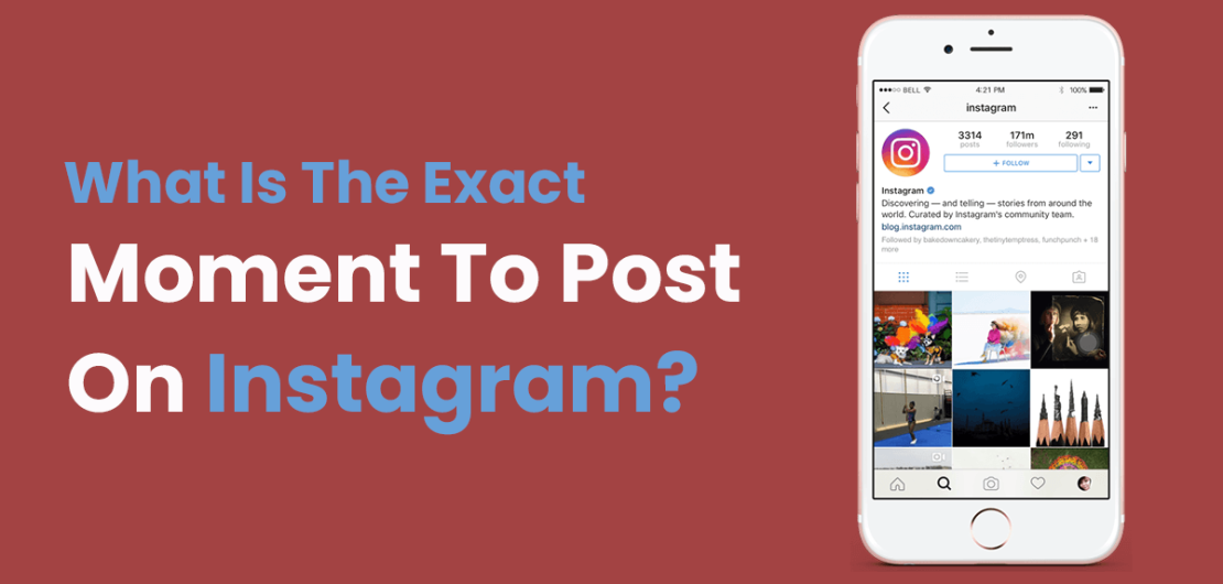 What Is The Exact Moment To Post On Instagram?